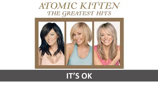 Download Lagu ATOMIC KITTEN - IT'S OK LYRICS MP3 Download Lagu ATOMIC KITTEN - IT'S OK LYRICS MP3