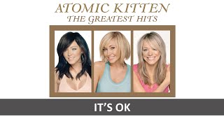 ATOMIC KITTEN - IT&#39;S OK LYRICS