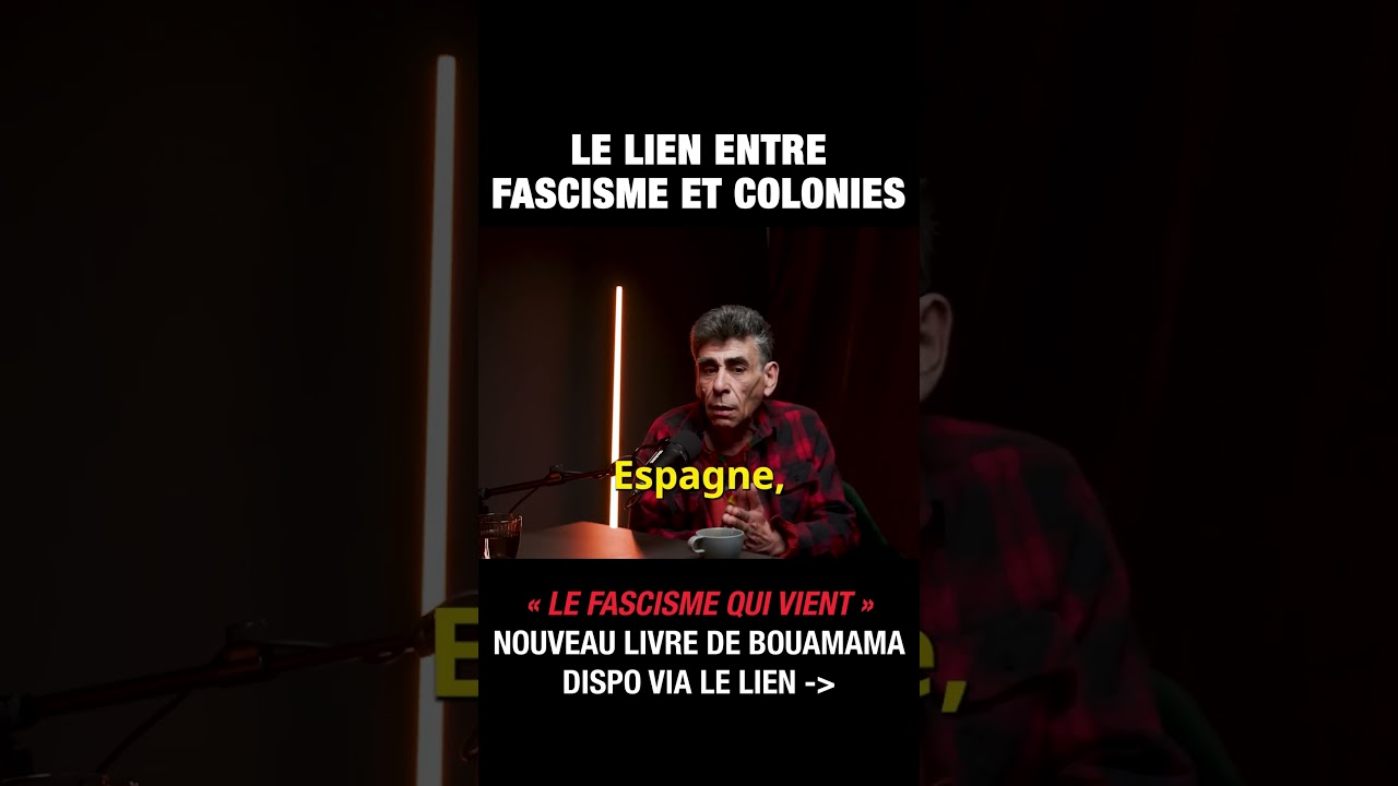 Le lien entre fascisme et colonies - Saïd Bouamama