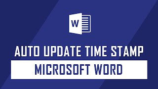 How to Add Auto Update Timestamp on Microsoft Word screenshot 4