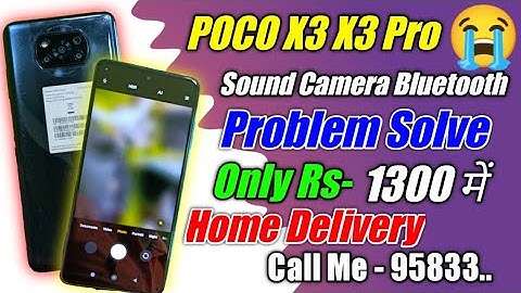 POCO X3 X3 Pro Sound Camera Bluetooth Problem Solution in 1300 😱 Poco X3 CPU Bowling Cost Only 1300