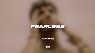 yanvince - fearless [NCS Lyrics]
