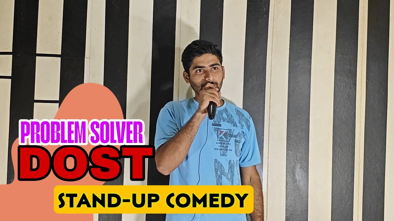 Problem solver friend | STAND UP COMEDY | THE VERSATILE COMEDIAN. - YouTube