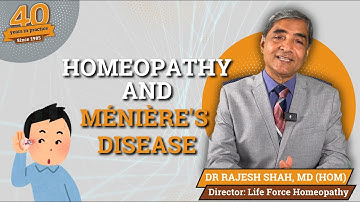 Homeopathy for Ménière’s Disease by Dr Rajesh Shah | Life Force Homeopathy