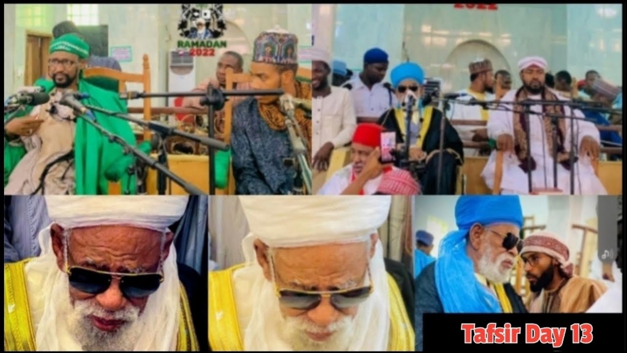 Sheikh Dahiru Usman Bauchi Tafsir Day 13 ---1443/2022 By Dr. Sayyadi Bashir Sheikh Dahiru Bauchi RTA