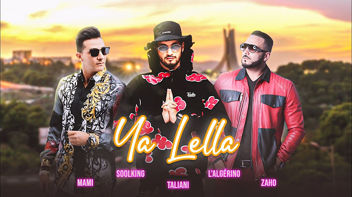 Soolking ft . L'Algérino, Cheb Mami, Zaho, Taliani - Ya Lella (Official Video)