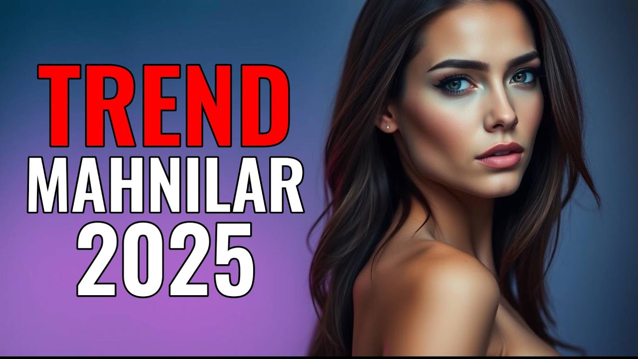 TREND MAHNILAR 2025 | AZERBAIJANI MUSIC HITS 2025 VOL.37