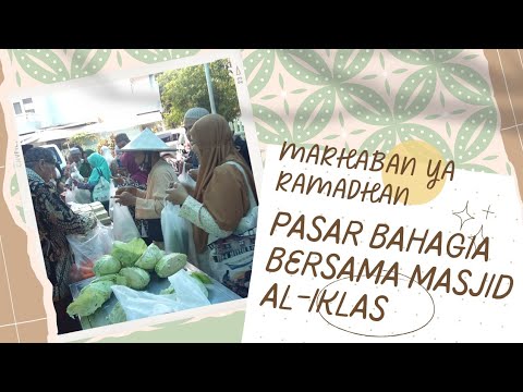 PASAR BAHAGIA BERSAMA MASJID AL-IKLAS BULAN APRIL 2023 PASAR BAHAGIA BERSAMA MASJID AL-IKLAS BULAN APRIL 2023