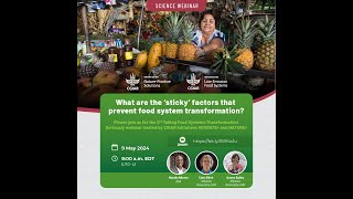 What are the “sticky” factors that prevent food system transformation?