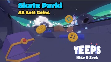 All Butt Coins Skate Park! [Yeeps Hide and Seek]