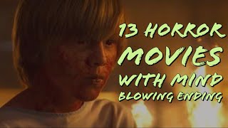 13 Horror Movies with Mind Blowing Ending