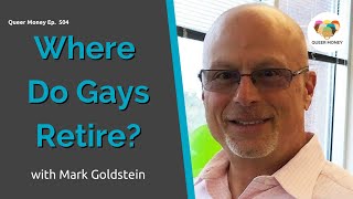 Where Do Gays Retire | Gay Retirement | Queer Money