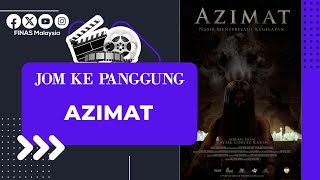 JOM KE PANGGUNG : AZIMAT