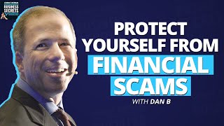 Watch Out! How to Avoid Financial Scams with Dan B!