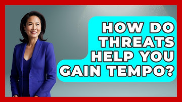How Do Threats Help You Gain Tempo? - The Chess Codex