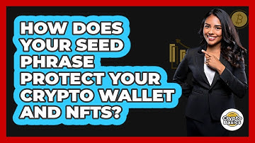 How Does Your Seed Phrase Protect Your Crypto Wallet And NFTs? - CryptoBasics360.com