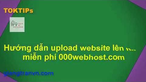 #html-css Hướng dẫn upload website tren 000webhost com
