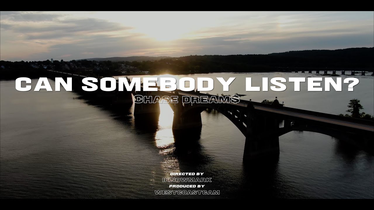 Chase Dream$ - Can Somebody Listen? [Official Music Video]