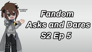 Fandom Doing Your Dares / Asks and Dares S2 Ep 5 (short version)