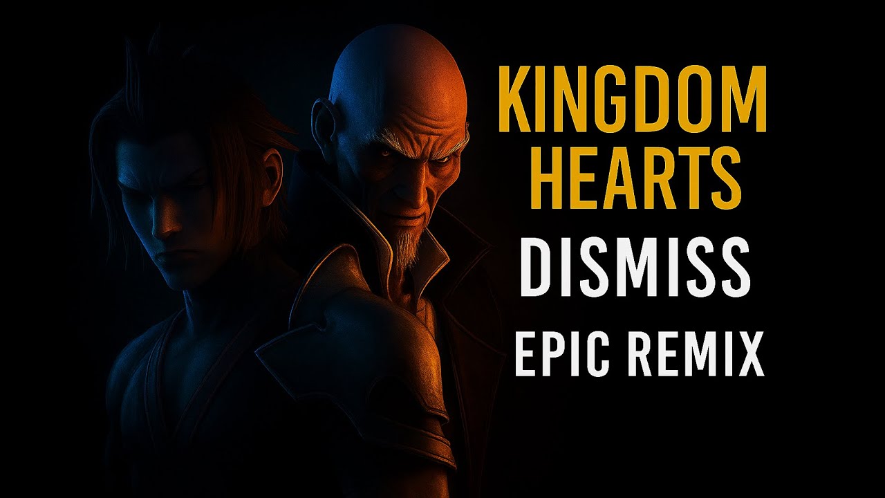 Kingdom Hearts – Dismiss (Terra-Xehanort) | Epic Orchestral Remix
