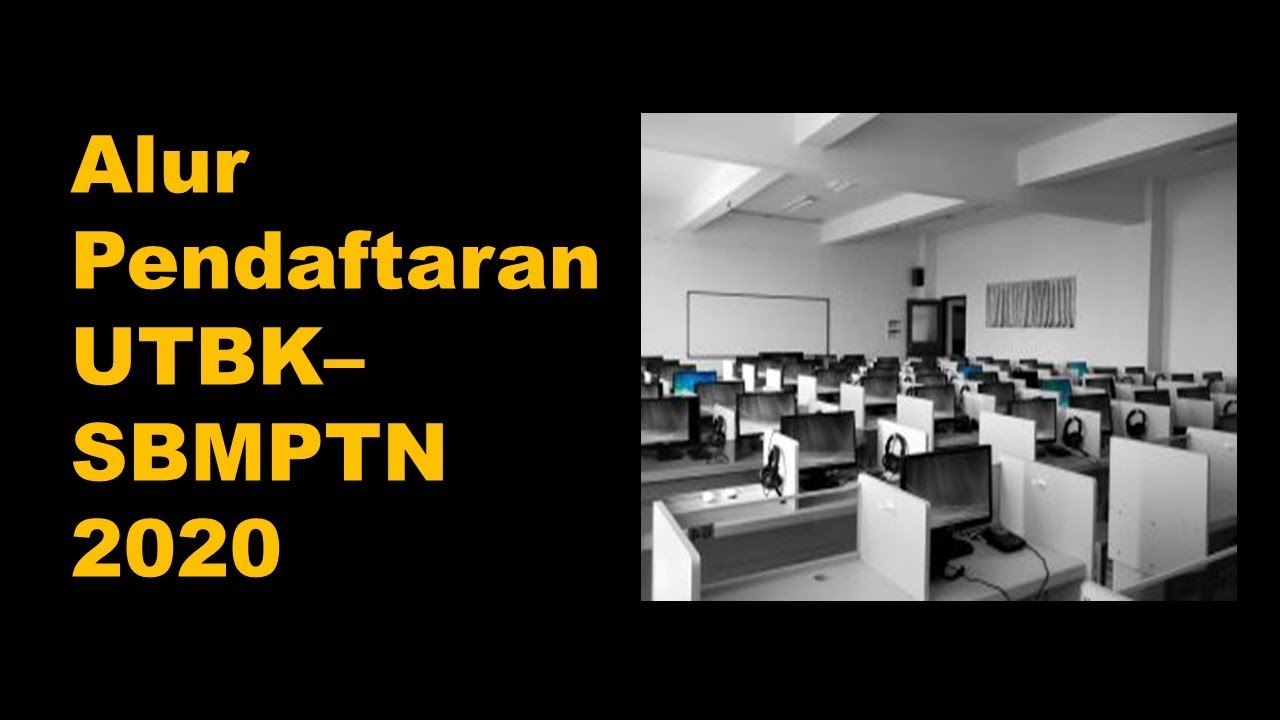 Alur pendaftaran UTBK SBMPTN 2020 - YouTube