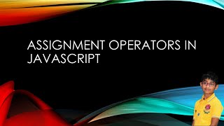 Assignment Operators in JavaScript