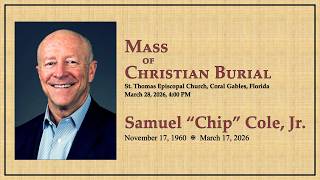 Chip Cole - Mass of Christian Burial - March 28, 2026.