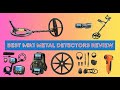 Top 5 Best Metal Detectors of 2025 (Ultimate Treasure Hunting Guide)