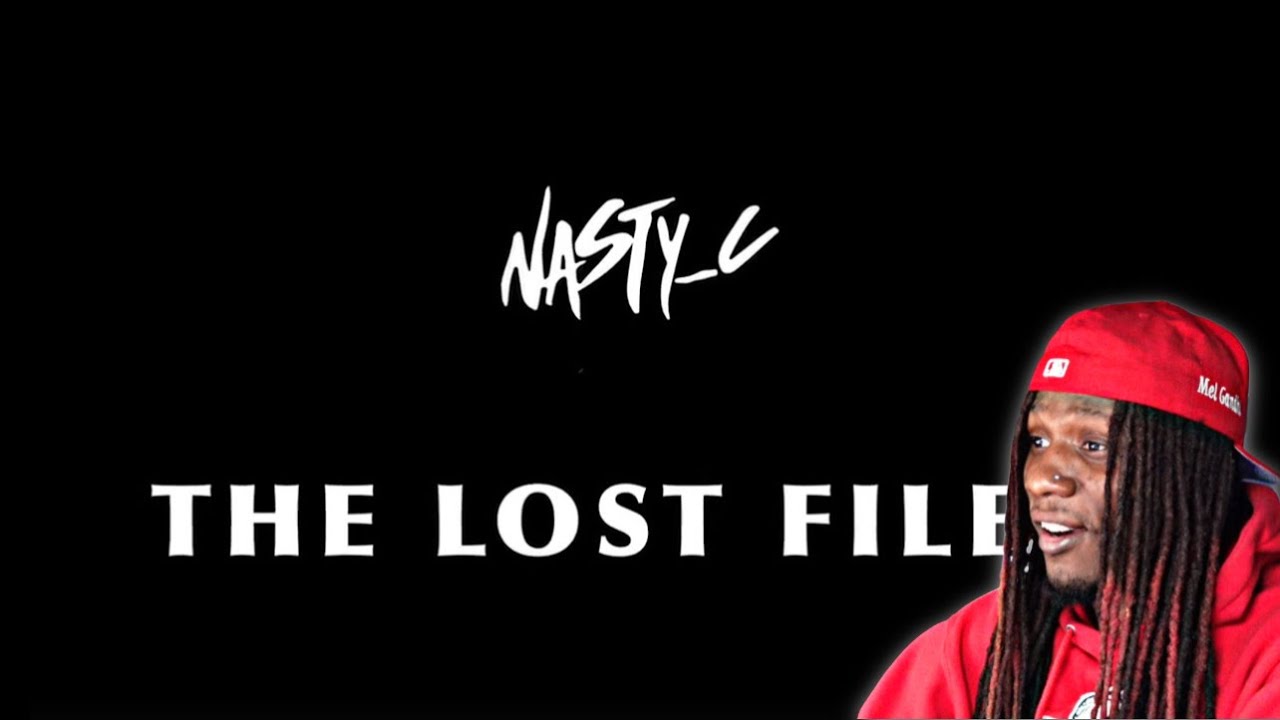 Nasty C  - The Lost Files EP (FULL REACTION)