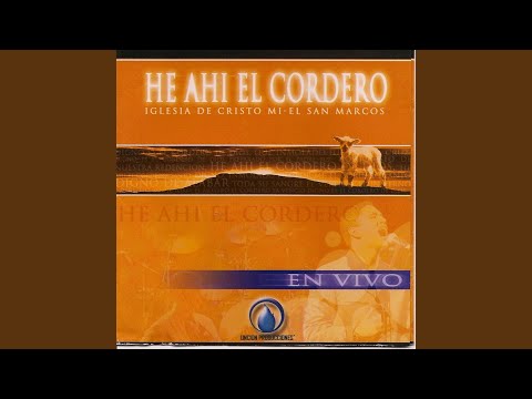He Ahi El Cordero
