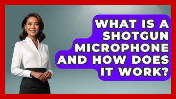 What Is A Shotgun Microphone And How Does It Work? - The Musician Encyclopedia