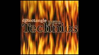 DJ Rectangle - Pyro Technics [Part 6/7]