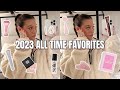 2023 all time favorite products you need