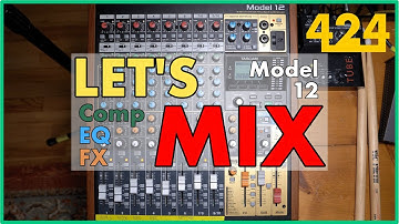 TASCAM MODEL 12 TUTORIAL: Mixing a Song with Compression, EQ, & Effects | 424recording.com
