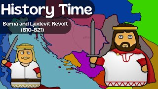 History Time (Croatia#2) Borna and Ljudevit Revolt (810-821).