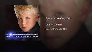 Carson Lueders Get To Know You Girl ( Only) Resimi