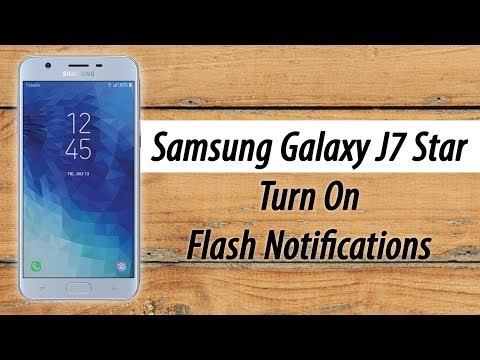 Samsung Galaxy J7 Star How to Turn On Flash Notifications