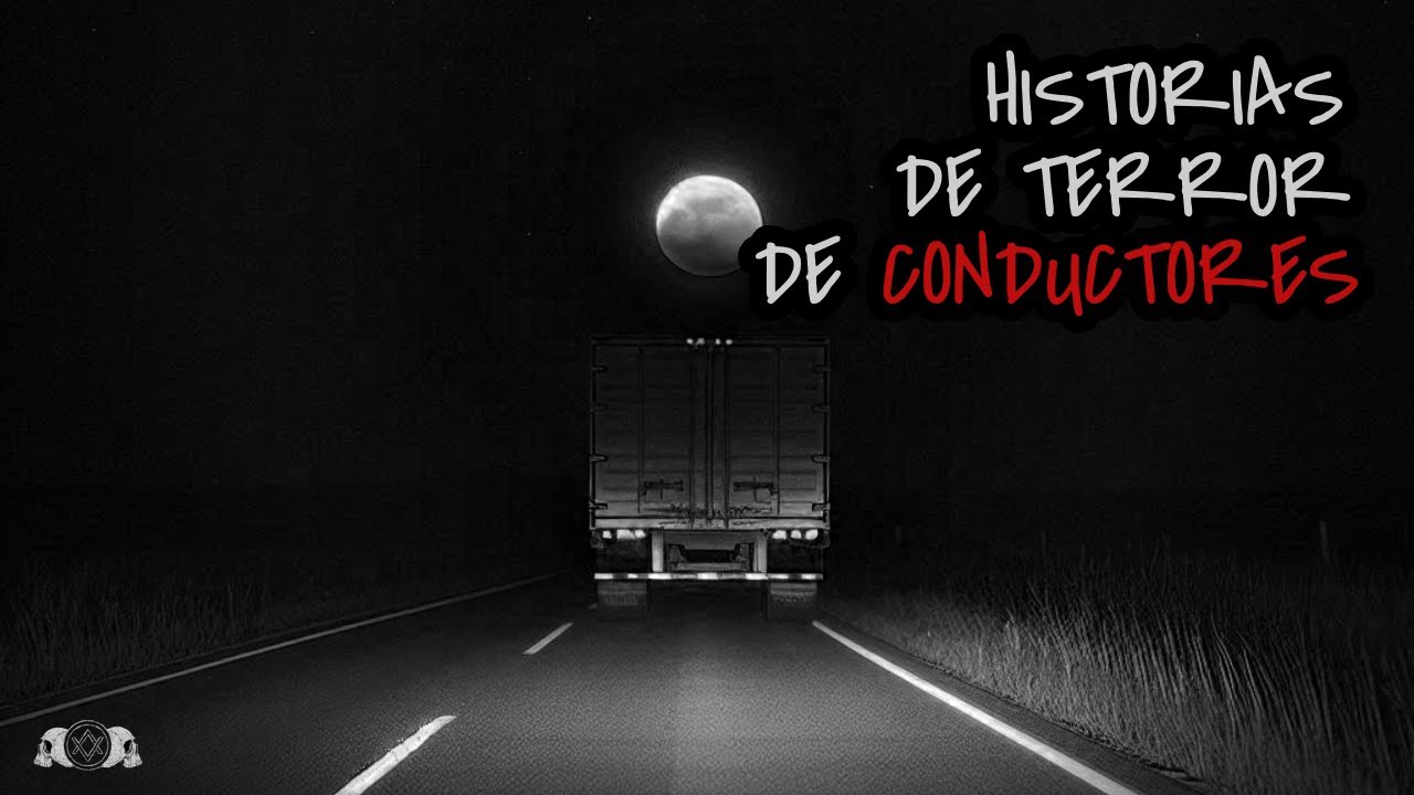 Historias de terror de carreteras, traileros y conductores