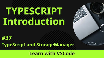 [Learn with VSCode] TypeScript for Beginners #37 TypeScript and StorageManager