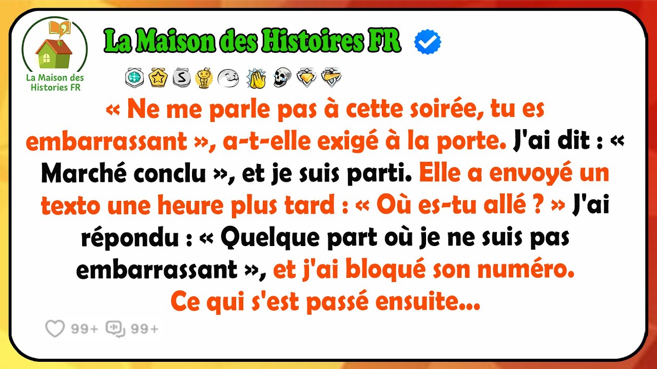 « Ne Me Parle Pas À Cette Soirée, Tu Es Embarrassant », A-t-elle Exigé À La Porte. J'ai Dit...