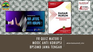 FR SOAL QUIZ MATERI 2 MOOC ANTI KORUPSI ASN JAWA TENGAH