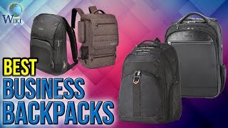 10 Best Business Backpacks 2017