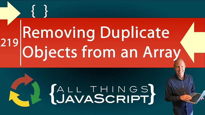 JavaScript Problem: Removing Duplicate Objects from an Array