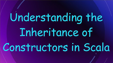 Understanding the Inheritance of Constructors in Scala