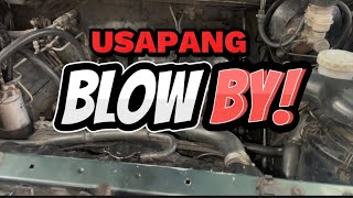 BLOWBY ENGINE PAANO MO MALALAMAN KUNG NORMAL PA O HINDI NA?