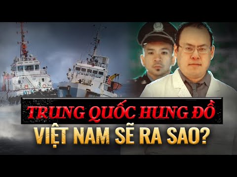 Trung Quốc hung đồ, Việt Nam sẽ ra sao? - Nguyện Ước