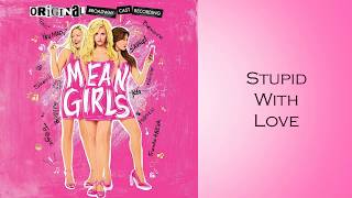 Stupid With Love (Lyric Video) - Mean Girls On Broadway Resimi