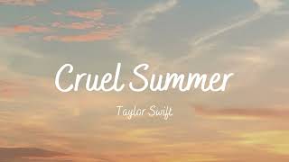 Cruel Summer Taylor Swift (Lyrics)