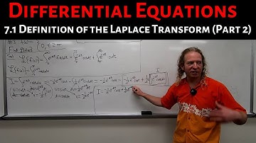 Differential Equations: Lecture 7.1 Definition of the Laplace Transform Part 2