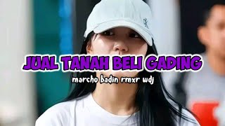 Download Lagu Lagu_Joget_(JUAL TANAH BELI GADING)_Marcho Badin Rmxr WDJ🥬 MP3 Download Lagu Lagu_Joget_(JUAL TANAH BELI GADING)_Marcho Badin Rmxr WDJ🥬 MP3